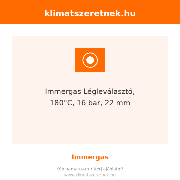 Immergas Légleválasztó, 180°C, 16 bar, 22 mm