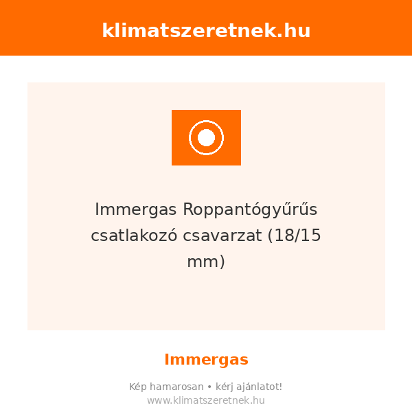 Immergas Roppantógyűrűs csatlakozó csavarzat (18/15 mm)