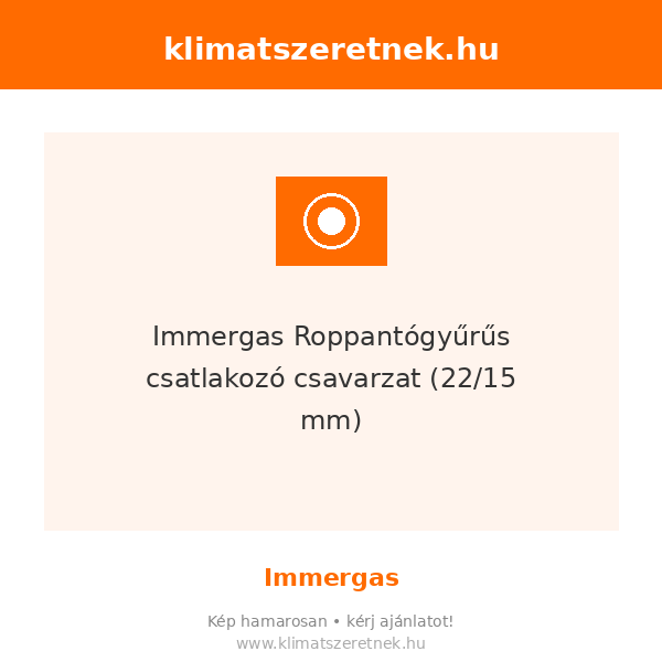 Immergas Roppantógyűrűs csatlakozó csavarzat (22/15 mm)