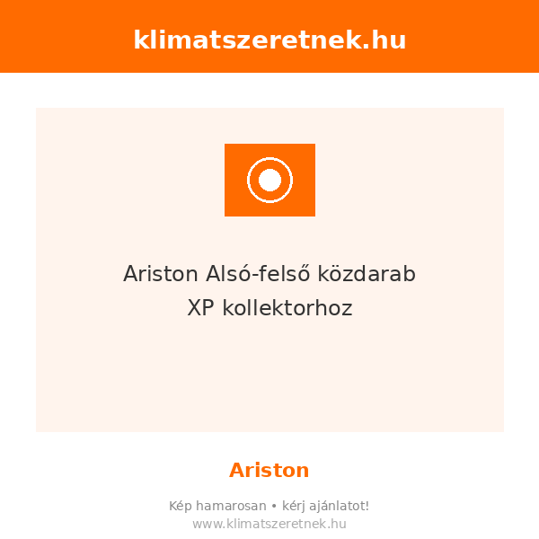Ariston Alsó-felső közdarab XP kollektorhoz