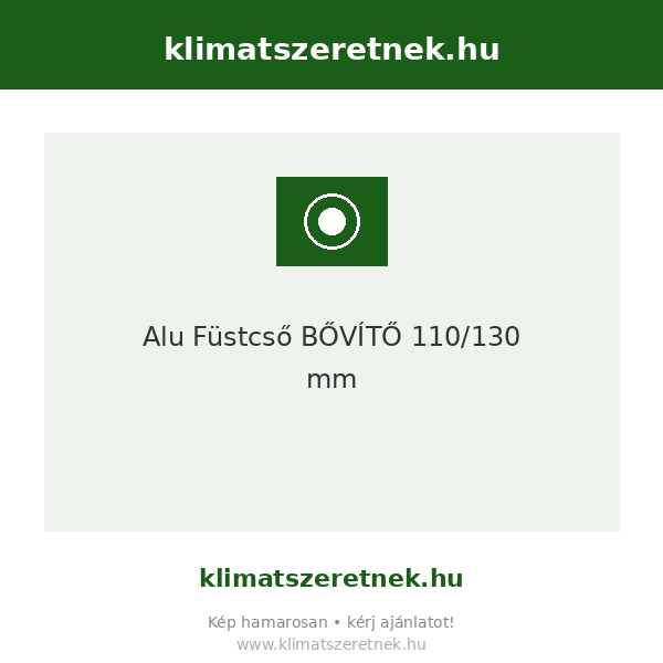 Alu Füstcső BŐVÍTŐ 110/130 mm