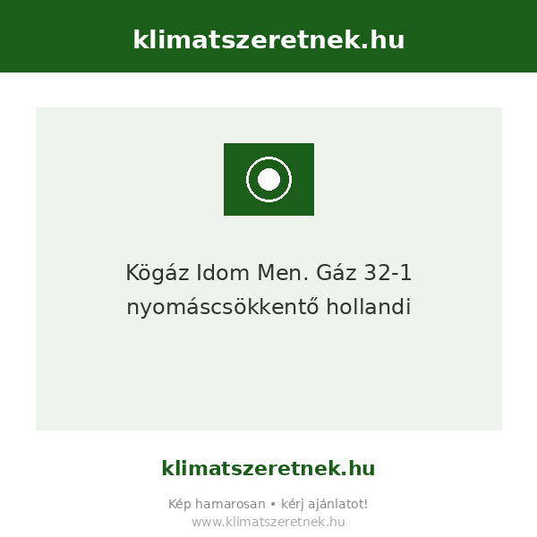 Kögáz Idom Men. Gáz 32-1" nyomáscsökkentő hollandi