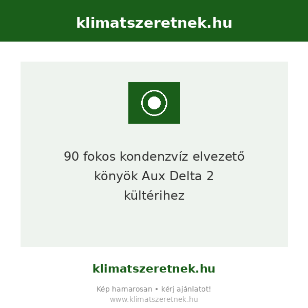 90 fokos kondenzvíz elvezető könyök Aux Delta 2 kültérihez